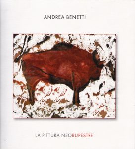 Andrea Benetti la pittura neorupestre